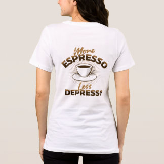 Camiseta Mais Espresso Menos Depresso – Design de Citação d