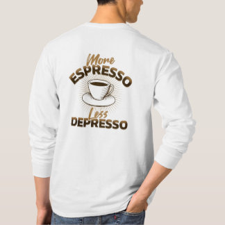 Camiseta Mais Espresso Menos Depresso – Design de Citação d