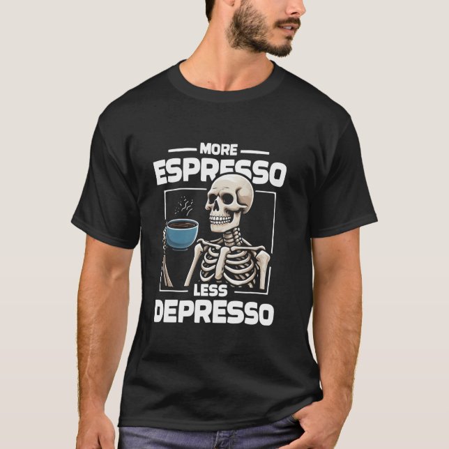 Camiseta Mais Espresso Menos Depresso Engraçado Café (Frente)