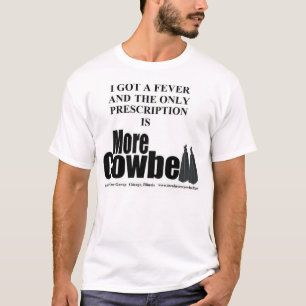 Camiseta Mais febre T do Cowbell
