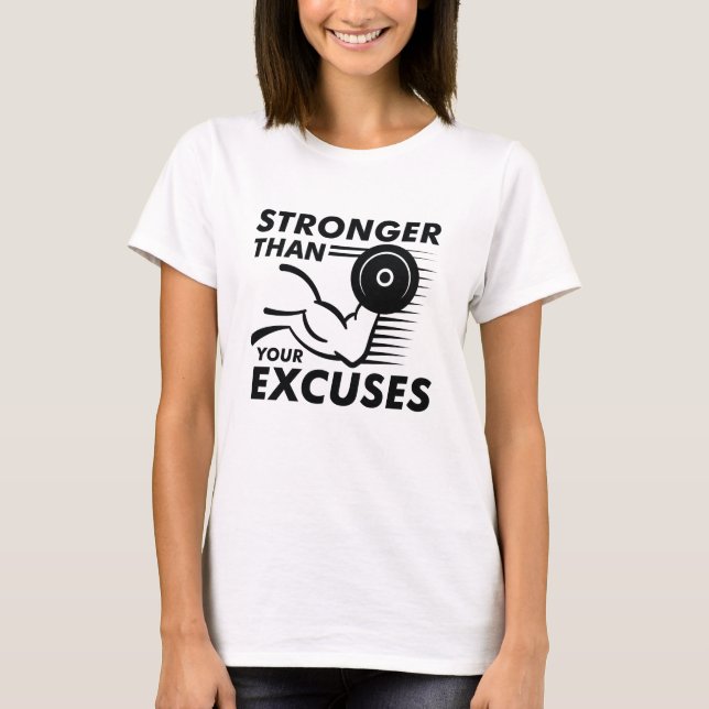 Camiseta Mais Forte do Que as Suas Desculpas (Frente)