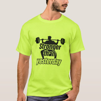 Camiseta Mais Forte do que Ontem Academia de Levantamento d