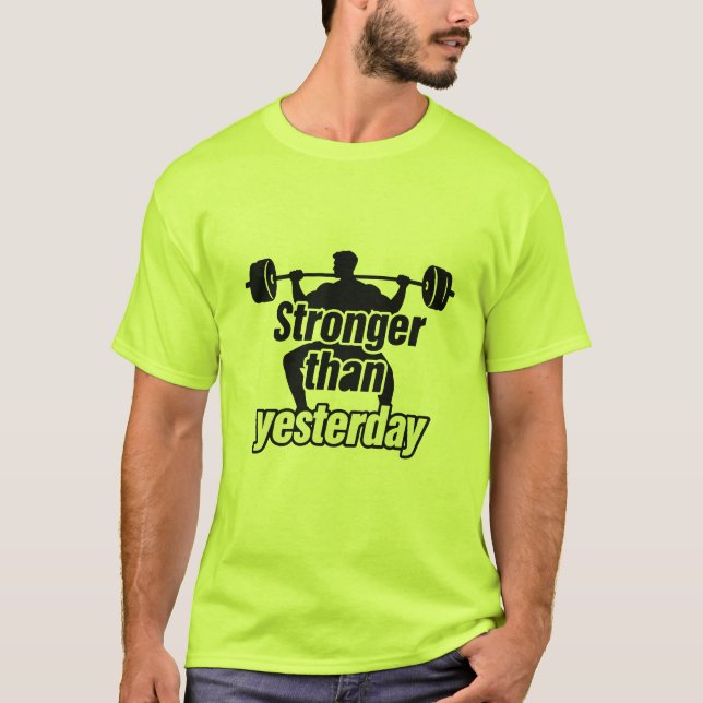 Camiseta Mais Forte do que Ontem Academia de Levantamento d (Frente)
