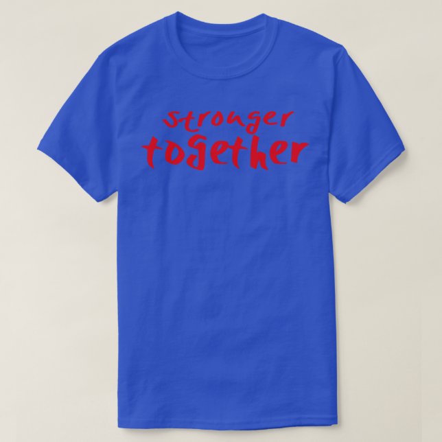 Camiseta mais forte juntos (Frente do Design)