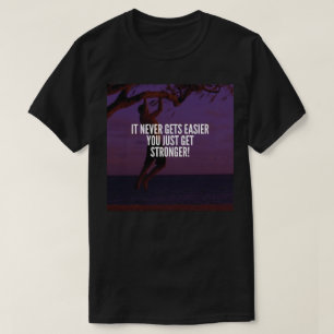 Camiseta Mais Forte - Motivação do Workout