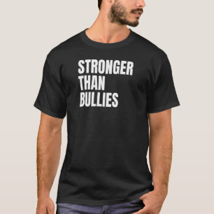 Camiseta Mais Forte Que Bullies