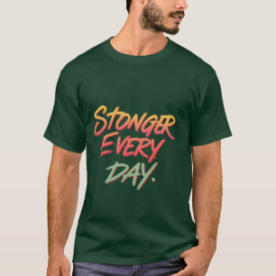 Camiseta Mais Forte Todos os Dias