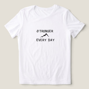 Camiseta Mais Forte Todos os Dias