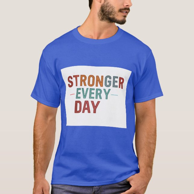 Camiseta "Mais Forte Todos Os Dias": (Frente)