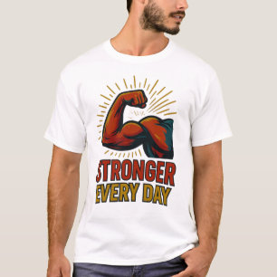 Camiseta Mais Forte Todos os Dias Motivação de Fitness para