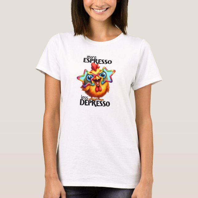 Camiseta Mais frango espresso menos depresso hilário (Frente)