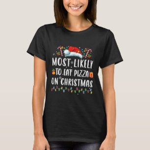 Camiseta Mais Gosta De Comer Pizza De Natal A Matriz Da Fam