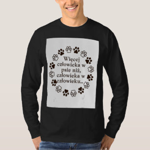 Camiseta Mais humanidade no meu cão do que humanidade no hu