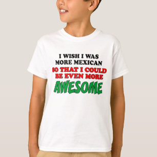 Camiseta Mais impressionante mais mexicano
