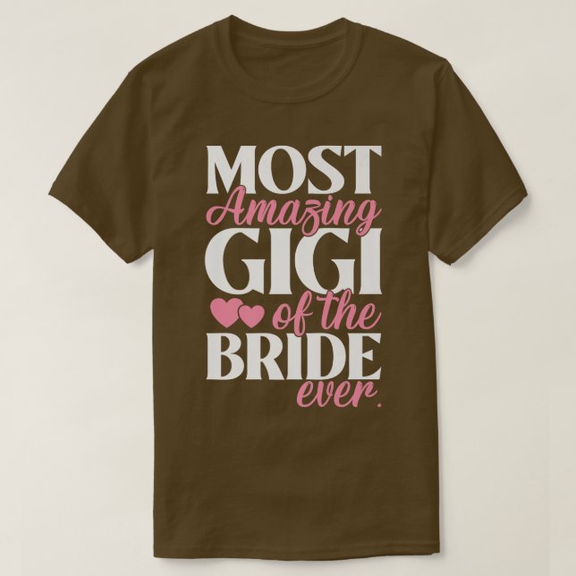 Camiseta Mais incrível Gigi do casamento da noiva  (Frente do Design)