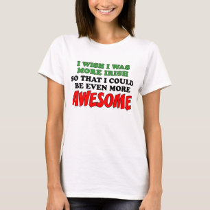 Camiseta Mais Irlandês Mais Incrível