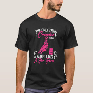 Camiseta Mais Louco Que Um Corredor De Barril Corrida De Ba