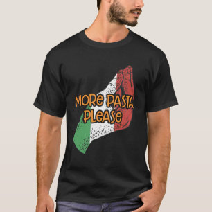 Camiseta Mais Massas Por Favor Engraçado Humor Italiano