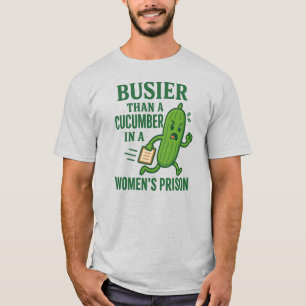 Camiseta Mais Ocupado Que um Pepino numa Prisão Feminina En