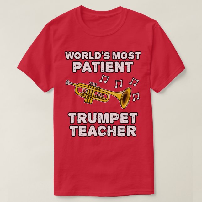 Camiseta Mais Paciente Trumpet Teacher Funn (Frente do Design)