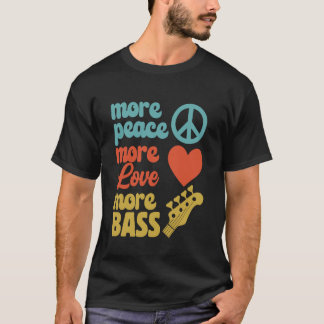 Camiseta Mais Paz - Mais Amor - Mais Baixo para Baixista