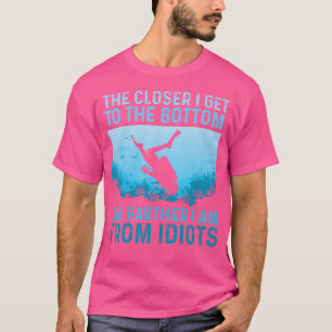 Camiseta Mais Perto Eu Chego Ao Mergulhador De Mergulho De