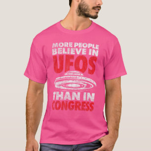 Camiseta Mais Pessoas Acreditam Em Ufos Do Que No Congresso