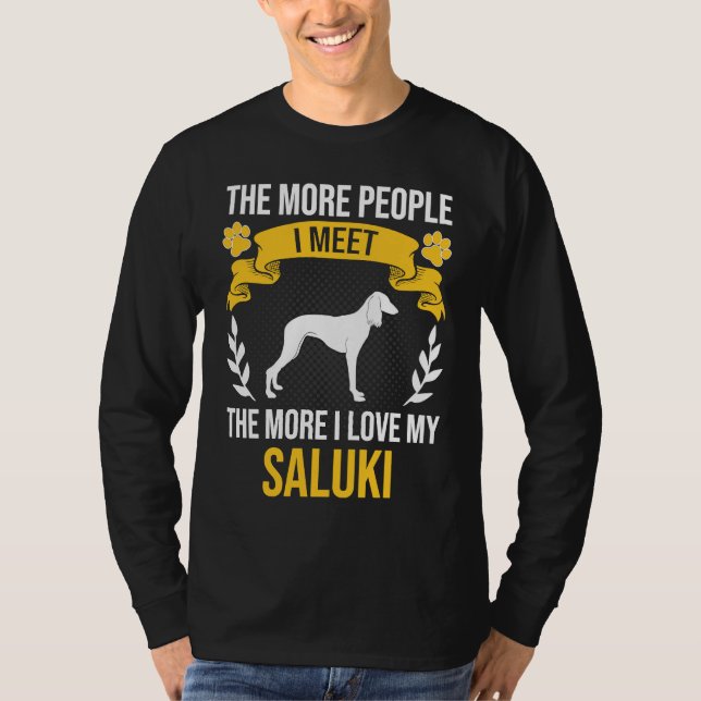 Camiseta Mais Pessoas Eu Conheço Mais Eu Amo Cão Saluki (Frente)