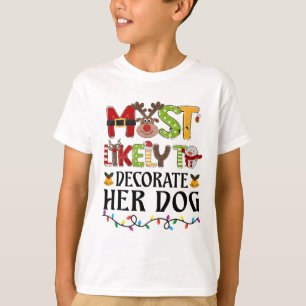 Camiseta Mais Propensa a Decorar seu Cachorro Natal Família