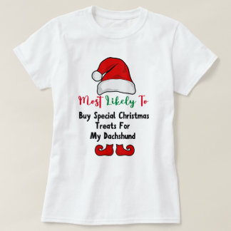 Camiseta Mais propensa a T-Shirt: Engraçado Dachshund Lover