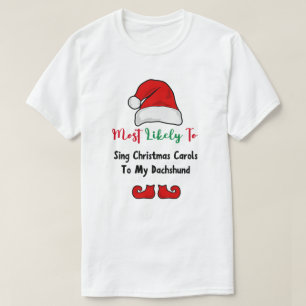 Camiseta Mais propensa a T-Shirt: Engraçado Dachshund Lover