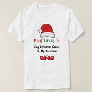 Camiseta Mais propensa a T-Shirt: Engraçado Dachshund Lover