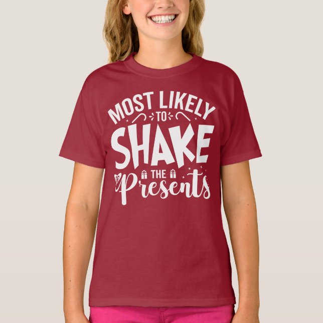 Camiseta Mais propenso a agitar os presentes (Frente)