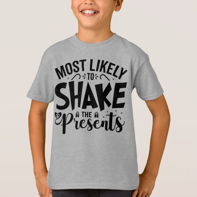 Camiseta Mais propenso a agitar os presentes (Frente)