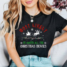 Camiseta Mais Propenso a Assistir a Todos os Filmes de Nata