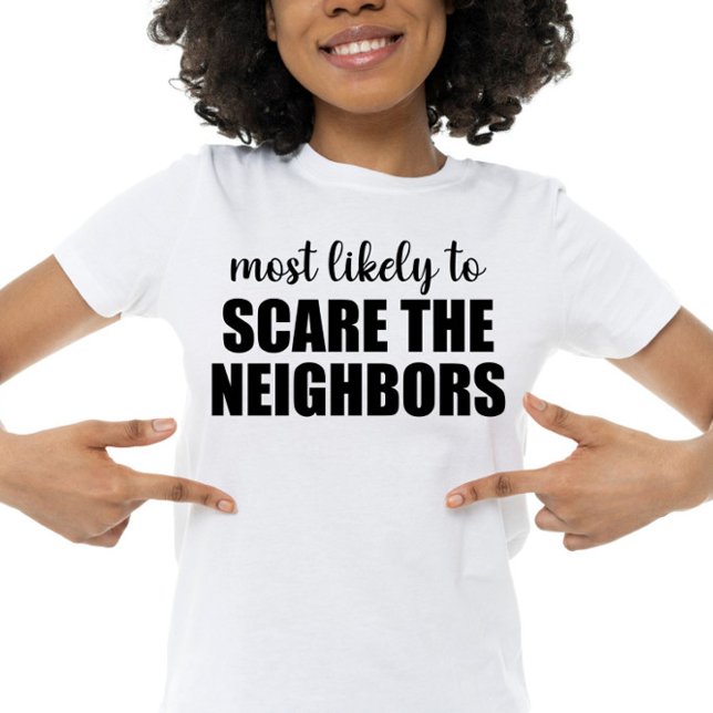 Camiseta Mais Propenso a Assustar os Vizinhos Funny Hallowe (Criador carregado)