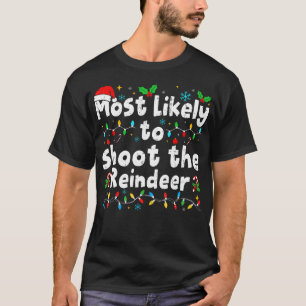 Camiseta Mais Propenso a Atirar no Rena do Natal Matchi