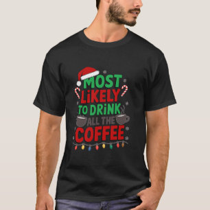 Camiseta Mais propenso a beber toda a Christma engraçada do