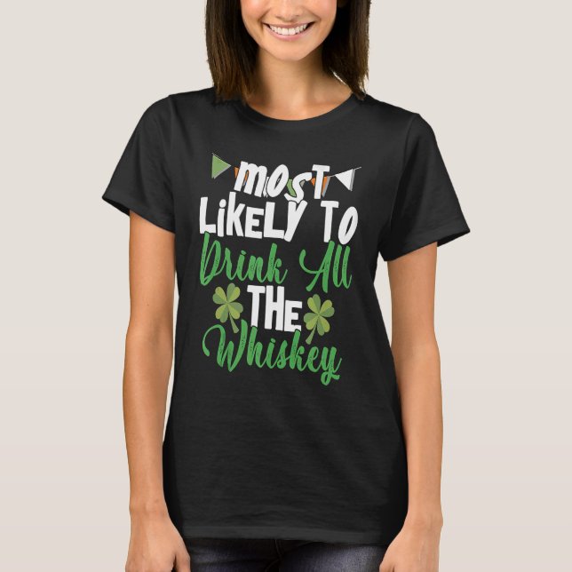 Camiseta Mais propenso a beber toda a Rua uísque de Patrick (Frente)