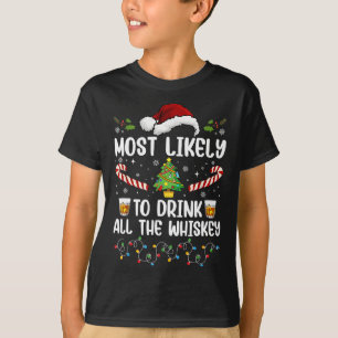 Camiseta Mais Propenso a Beber Todo o Uísque Família Natal
