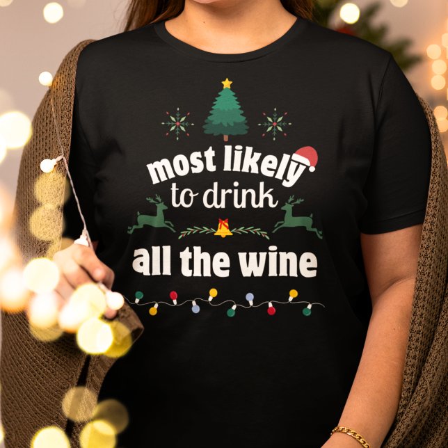 Camiseta Mais propenso a beber todo o vinho (Criador carregado)