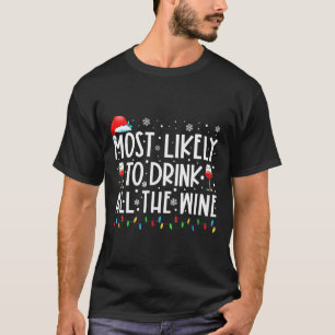 Camiseta Mais Propenso a Beber Todo o Vinho Família Combina