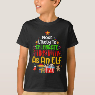 Camiseta Mais propenso a celebrar o Natal como elfo
