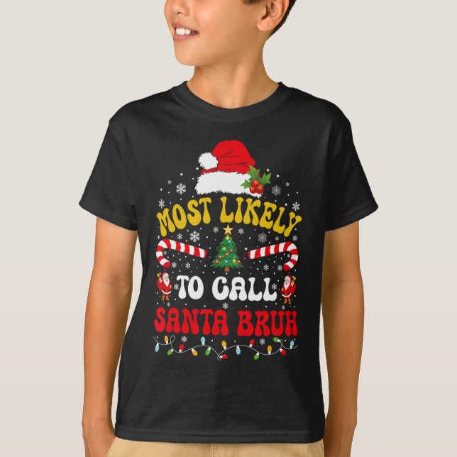 Camiseta Mais Propenso a Chamar Papai Noel de Bruh Xmas Div (Frente)