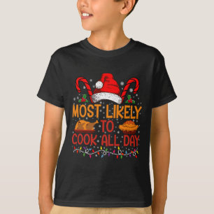Camiseta Mais Propenso a Cozinhar o Dia Todo Ação de Graças