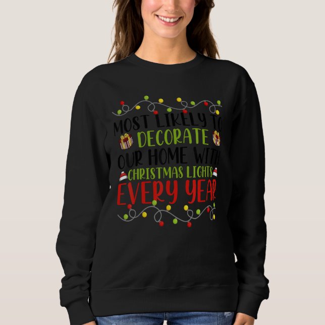 Camiseta Mais propenso a decorar nossa casa com luzes Chris (Frente)