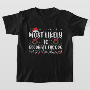 Camiseta Mais Propenso a Decorar o Cachorro Correspondente
