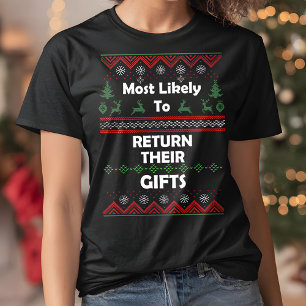Camiseta Mais propenso a devolver seus presentes no Natal