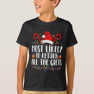 Camiseta Mais Propenso a Devolver Todos os Presentes de Nat