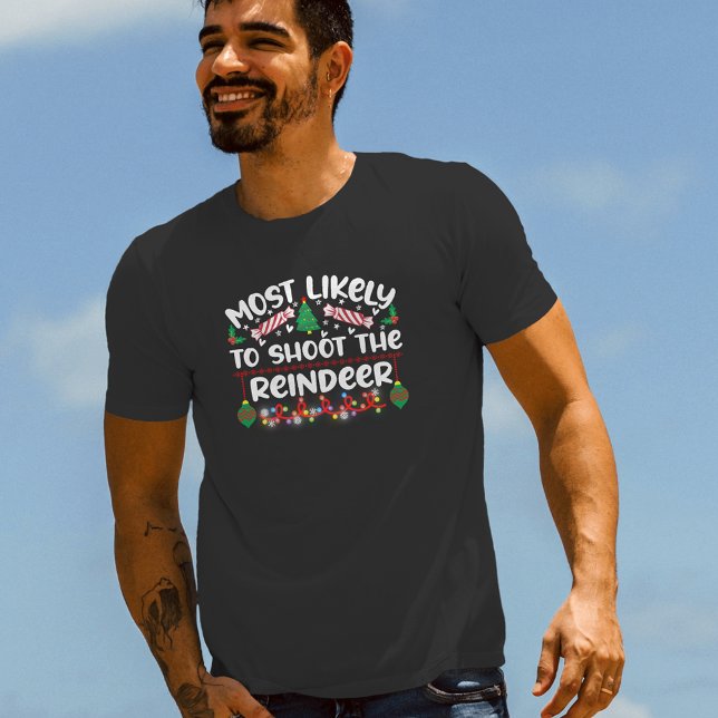 Camiseta Mais propenso a disparar o xmas engraçado da Reind (Criador carregado)